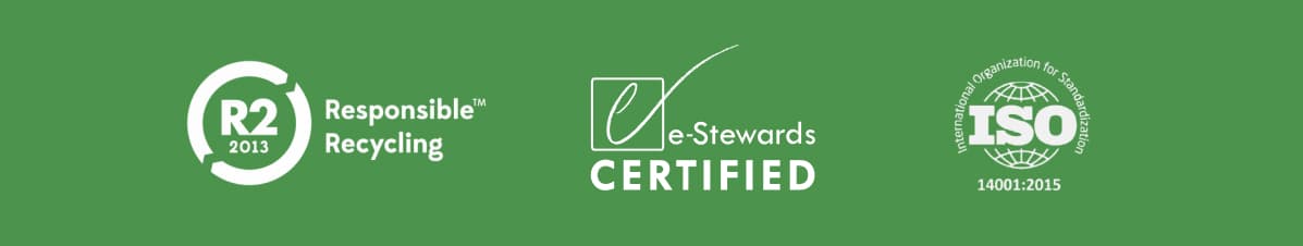 Green banner with three certification logos: R2 Responsible Recycling 2013, e-Stewards Certified, and ISO 14001:2015 Environmental Management.